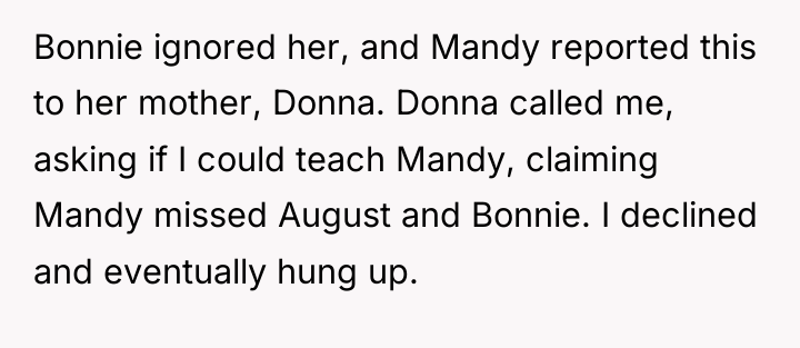 Bonnie ignored her, and Mandy reported this to her mother,...