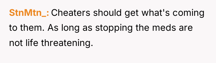 StnMtn_ Cheaters should get what's coming to them. As long...