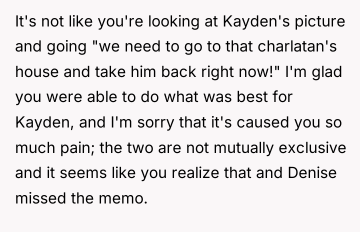 It's not like you're looking at Kayden's picture and going...