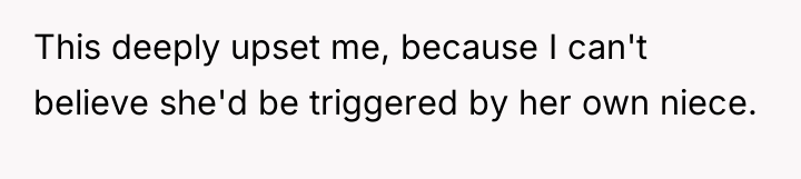 This deeply upset me, because I can't believe she'd be...