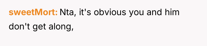 sweetMort Nta, it's obvious you and him don't get along,