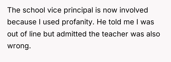 The school vice principal is now involved because I used...