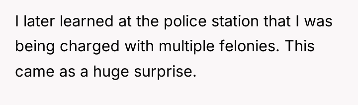 I later learned at the police station that I was...