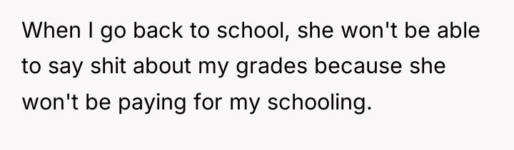 When I go back to school, she won't be able...
