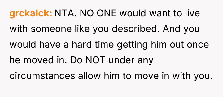 grckalck NTA. NO ONE would want to live with someone...