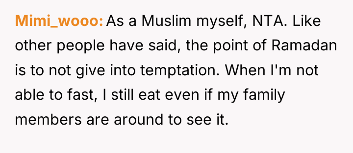 Mimi_wooo As a Muslim myself, NTA. Like other people have...