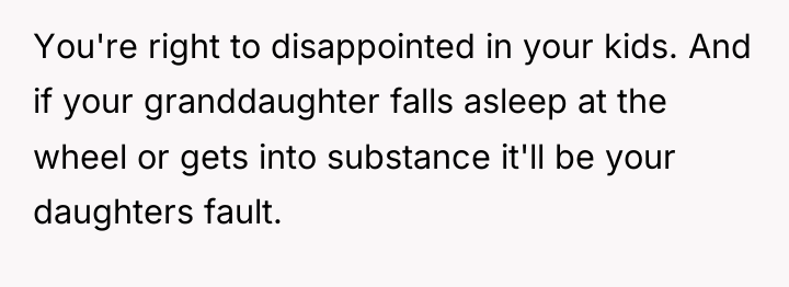 You're right to disappointed in your kids. And if your...
