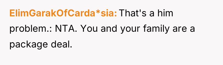 ElimGarakOfCarda*sia That's a him problem.: NTA. You and your family...