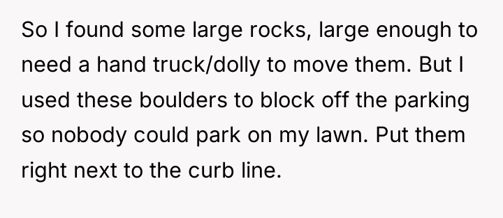 So I found some large rocks, large enough to need...