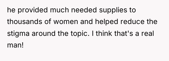 he provided much needed supplies to thousands of women and...