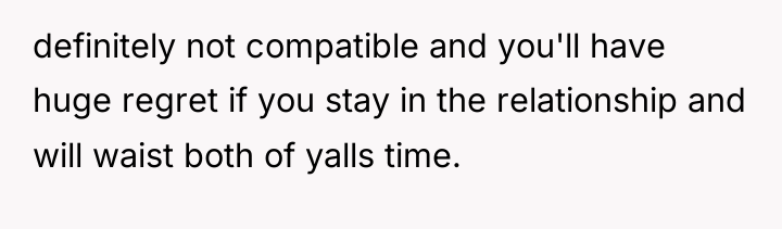 definitely not compatible and you'll have huge regret if you...