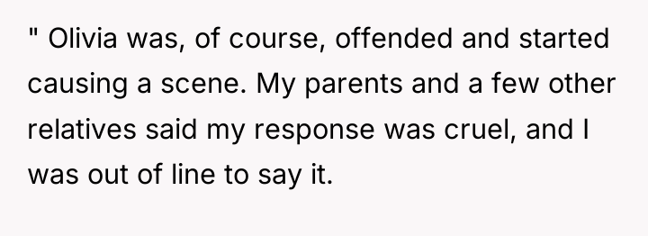 " Olivia was, of course, offended and started causing a...