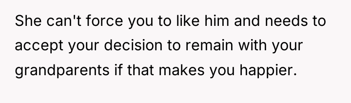 She can't force you to like him and needs to...