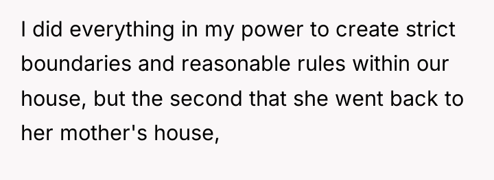 I did everything in my power to create strict boundaries...