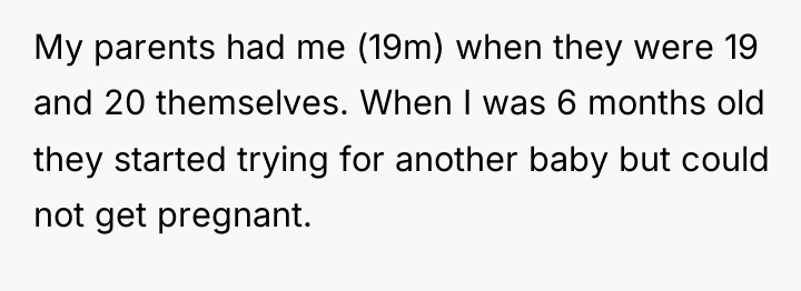 My parents had me (19m) when they were 19 and...