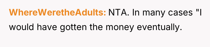 WhereWeretheAdults NTA. In many cases "I would have gotten the...