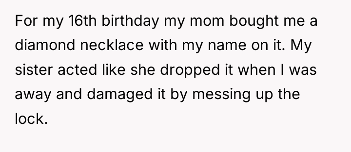 For my 16th birthday my mom bought me a diamond...