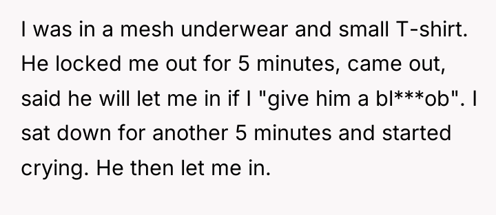 I was in a mesh underwear and small T-shirt. He...