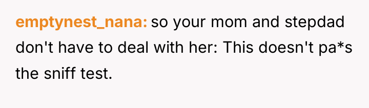 emptynest_nana so your mom and stepdad don't have to deal...