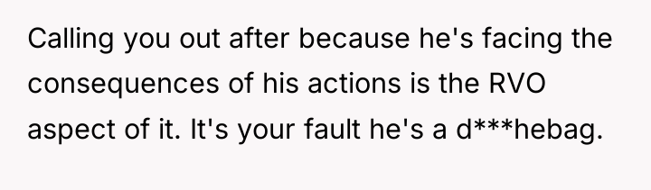Calling you out after because he's facing the consequences of...