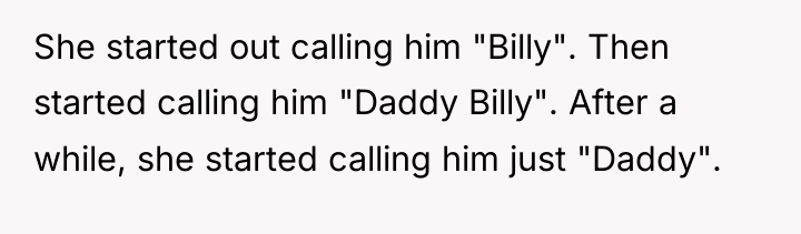 She started out calling him "Billy". Then started calling him...