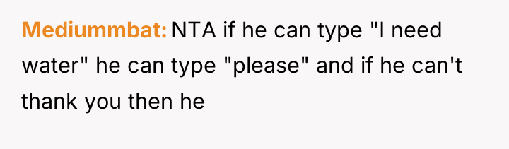 Mediummbat NTA if he can type "I need water" he...