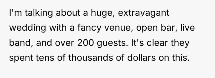 I'm talking about a huge, extravagant wedding with a fancy...
