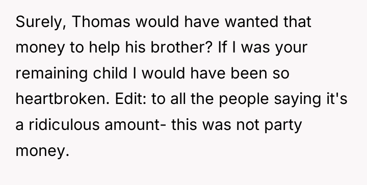 Surely, Thomas would have wanted that money to help his...