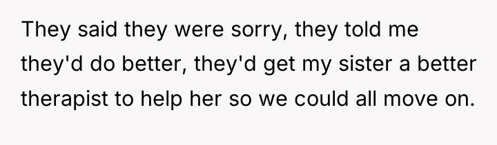 They said they were sorry, they told me they'd do...