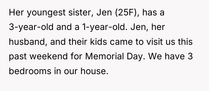 Her youngest sister, Jen (25F), has a 3-year-old and a...