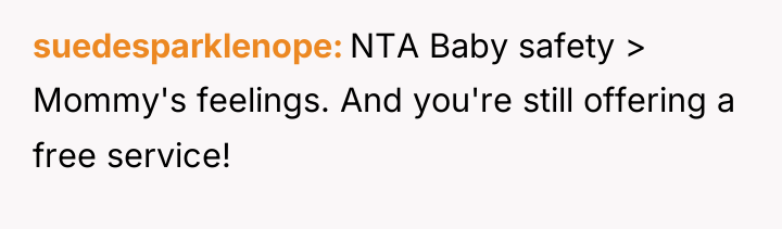 suedesparklenope NTA Baby safety > Mommy's feelings. And you're still...
