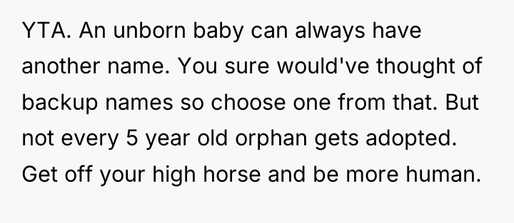 YTA. An unborn baby can always have another name. You...