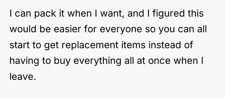 I can pack it when I want, and I figured...