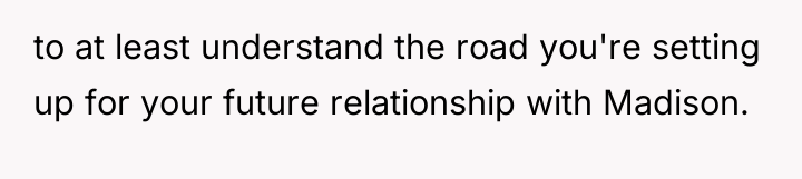 to at least understand the road you're setting up for...