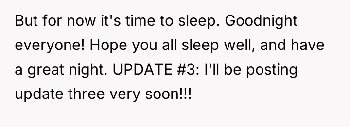 But for now it's time to sleep. Goodnight everyone! Hope...