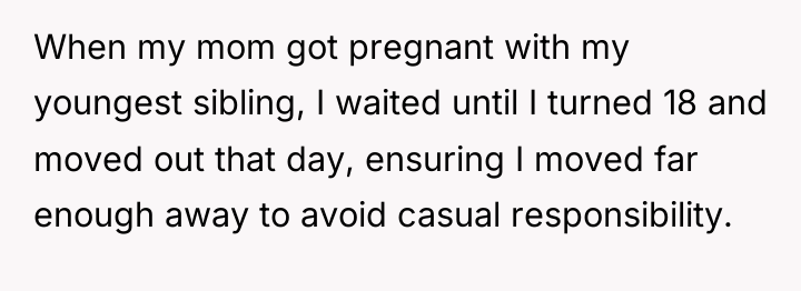 When my mom got pregnant with my youngest sibling, I...