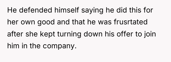 He defended himself saying he did this for her own...