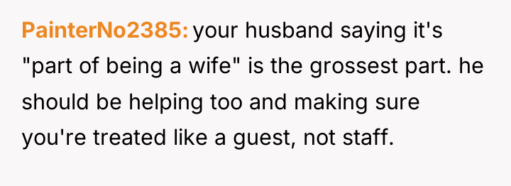 PainterNo2385 your husband saying it's "part of being a wife"...