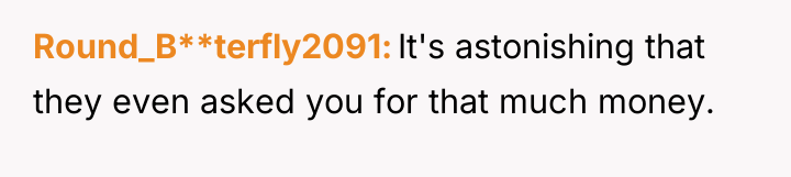 Round_B**terfly2091 It's astonishing that they even asked you for that...