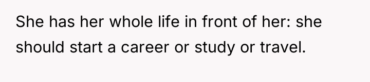 She has her whole life in front of her: she...