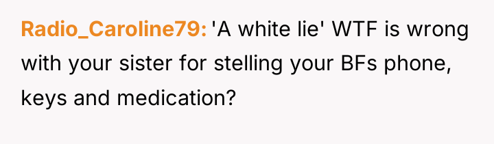 Radio_Caroline79 'A white lie' WTF is wrong with your sister...