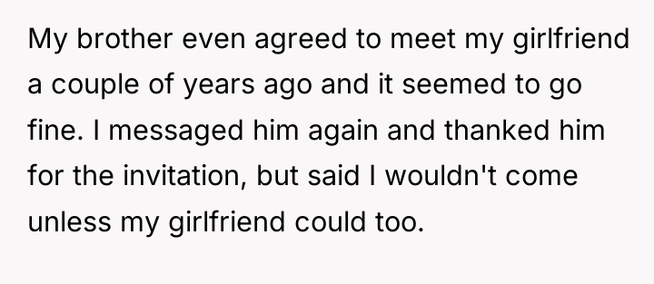 My brother even agreed to meet my girlfriend a couple...
