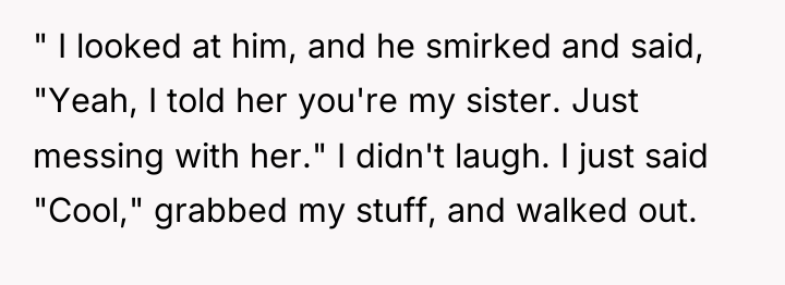 " I looked at him, and he smirked and said,...