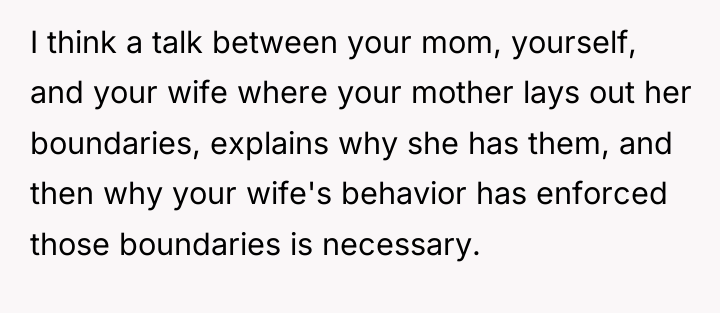 I think a talk between your mom, yourself, and your...