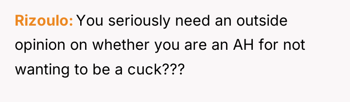Rizoulo You seriously need an outside opinion on whether you...