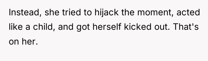 Instead, she tried to hijack the moment, acted like a...