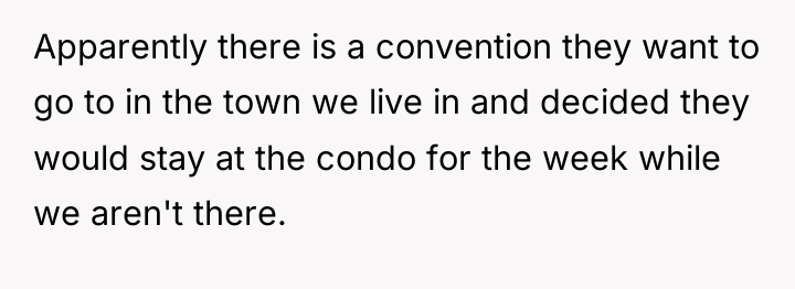 Apparently there is a convention they want to go to...