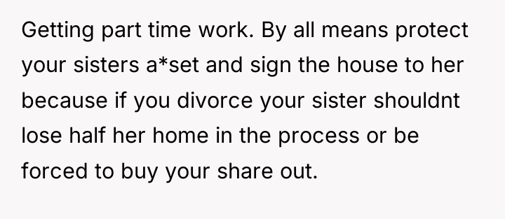 Getting part time work. By all means protect your sisters...