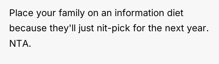Place your family on an information diet because they'll just...