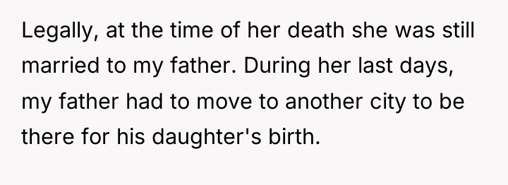 Legally, at the time of her death she was still...